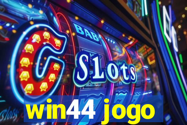 win44 jogo